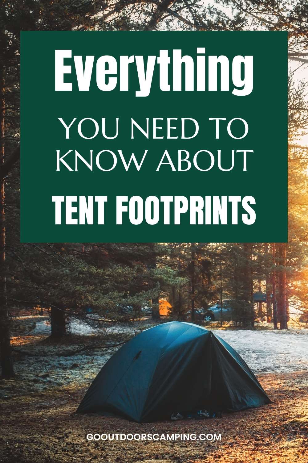 Everything you need to know about tent footprints