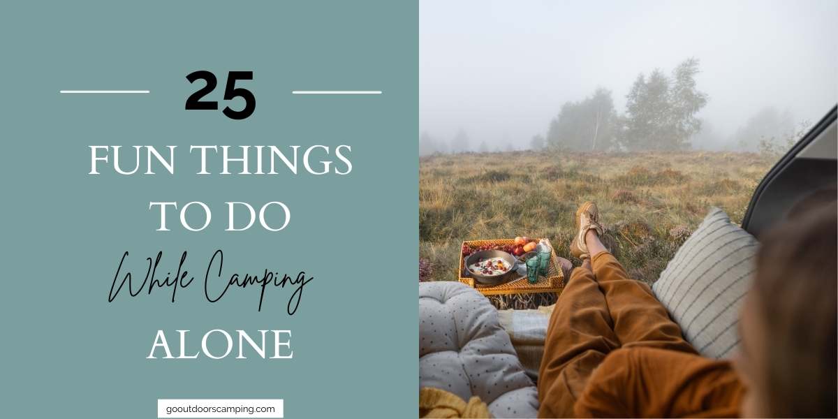 fun things to do when camping alone